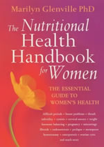 The Nutritional Health Handbook For Women Book